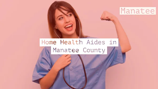 Home Health Aides in Manatee County